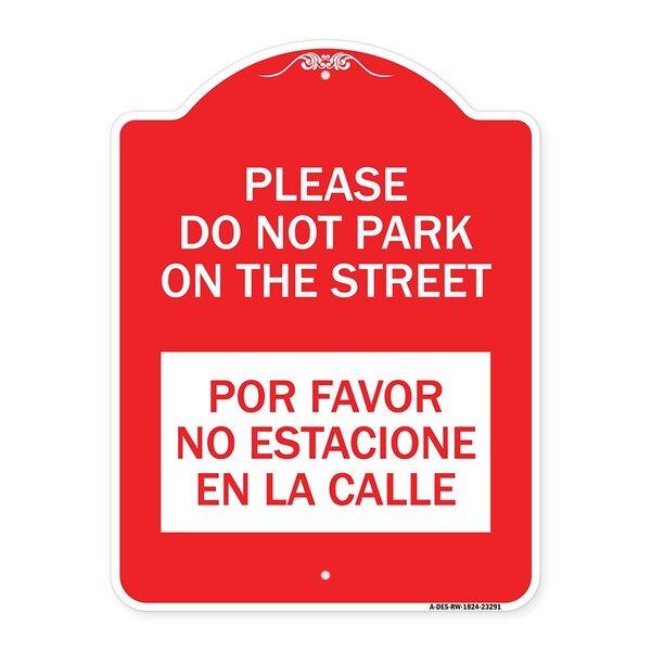 Please Do Not Park on the Street Por Favor No Estacione En La Calle, A-DES-RW-1824-23291